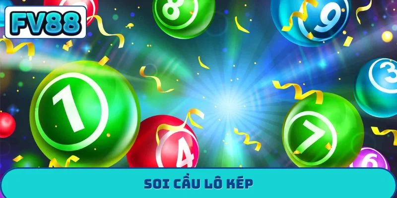 Soi Cầu Lô Kép - Hé Lộ Phương Pháp Soi Cầu Cực Chuẩn soi cầu lô kép fv88